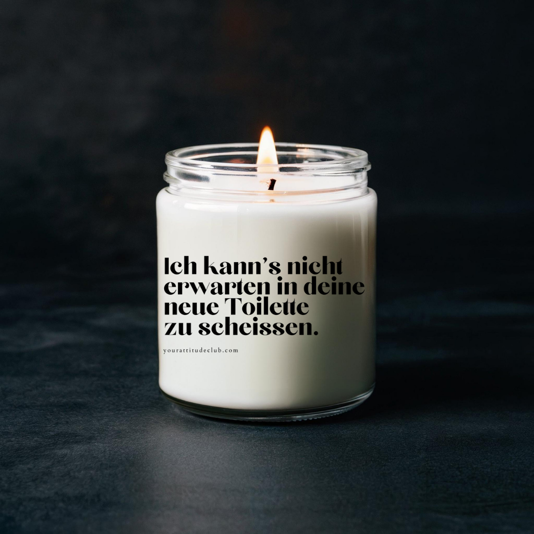 Ich kann’s nicht erwarten in deine neue Toilette zu scheißen – Lustige Geschenkidee zum Einzug | Duftkerze im Glas | Witzige Kerze mit Spruch | 3 Größen | 33 Düfte | WG-Geschenk