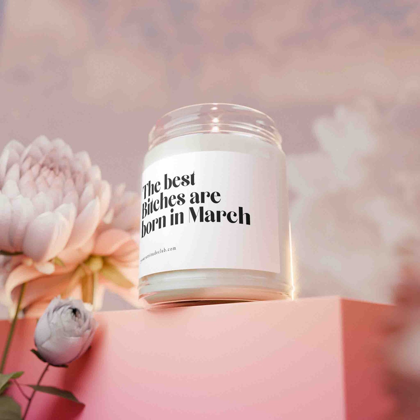The best bitches are born in March