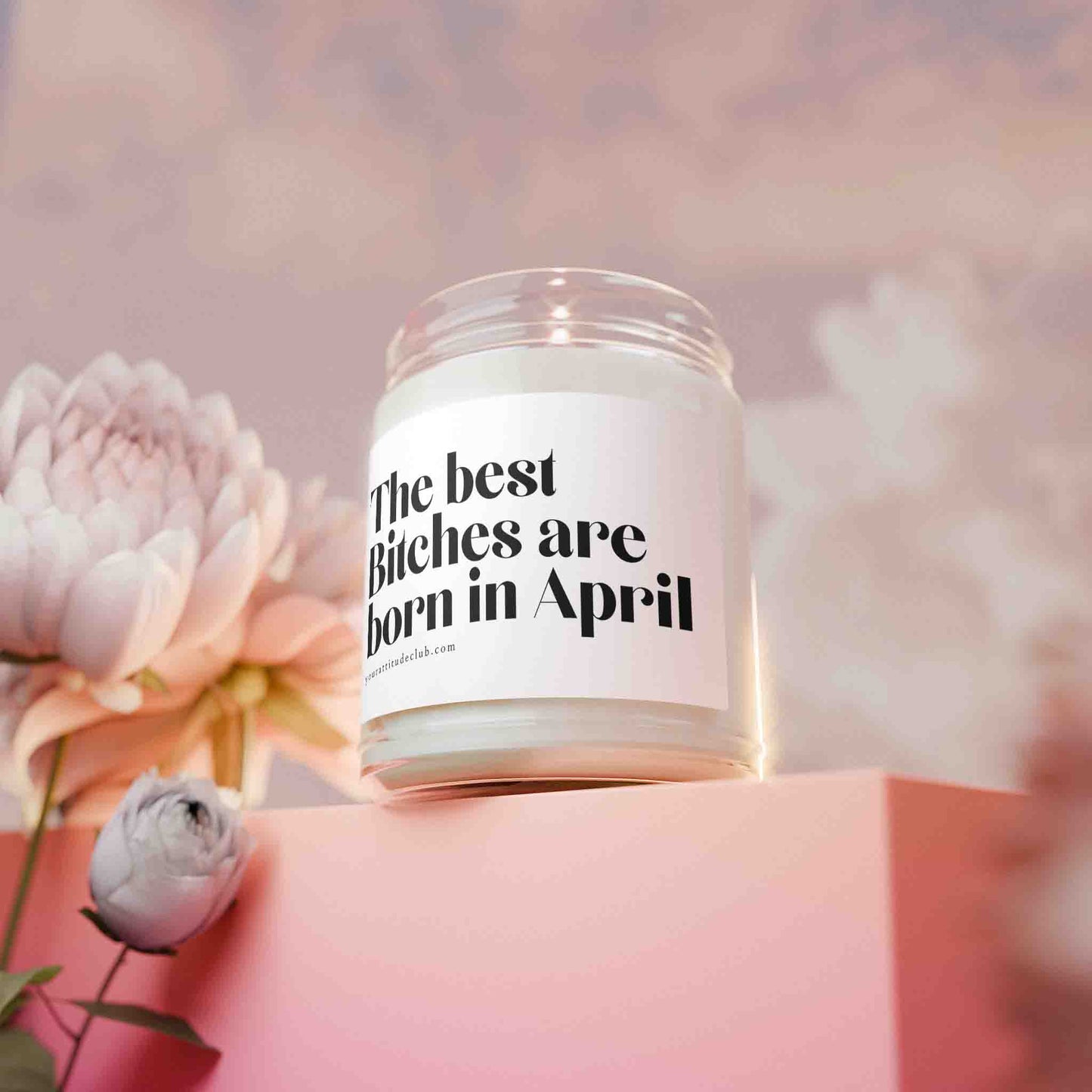 The best bitches are born in April