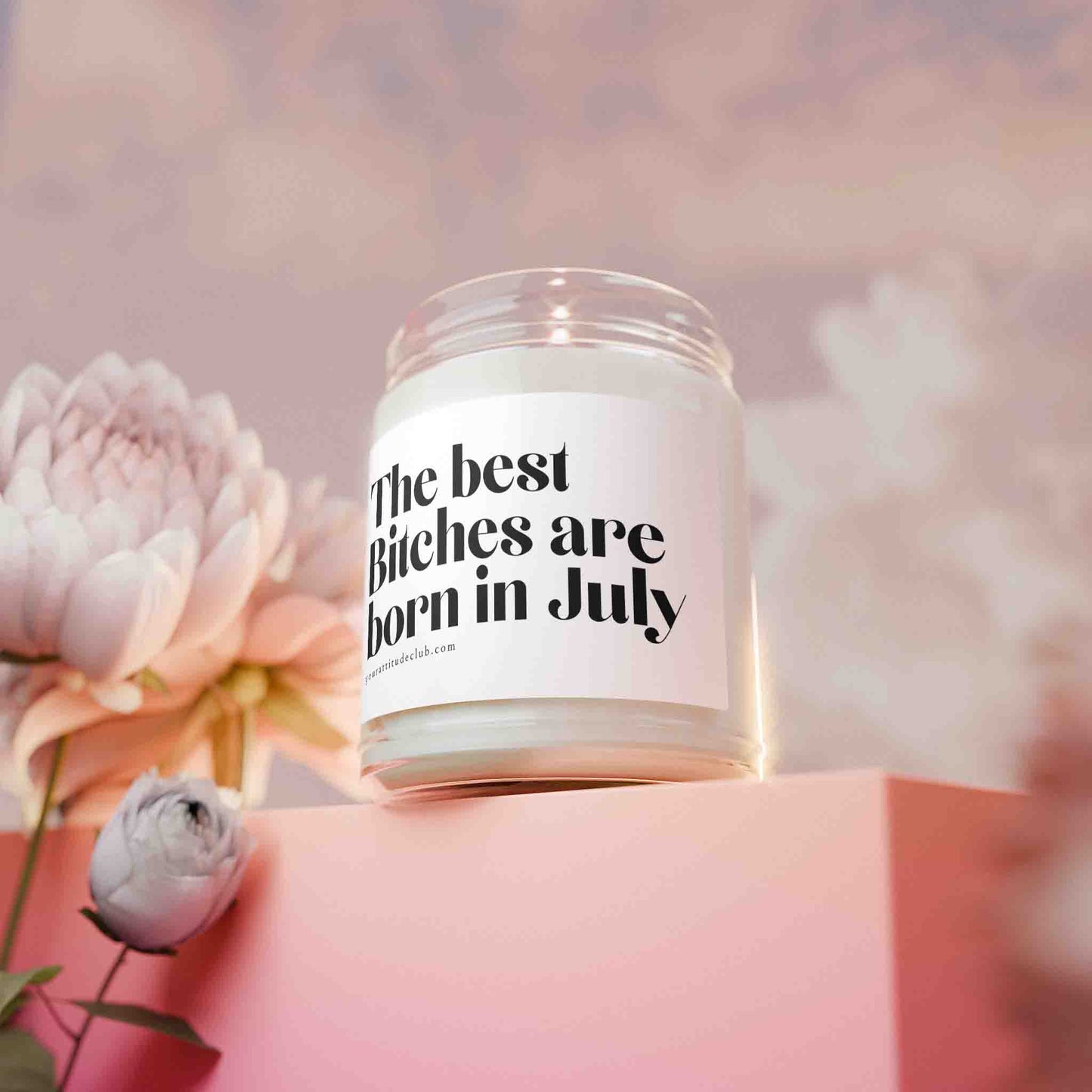 The best bitches are born in July