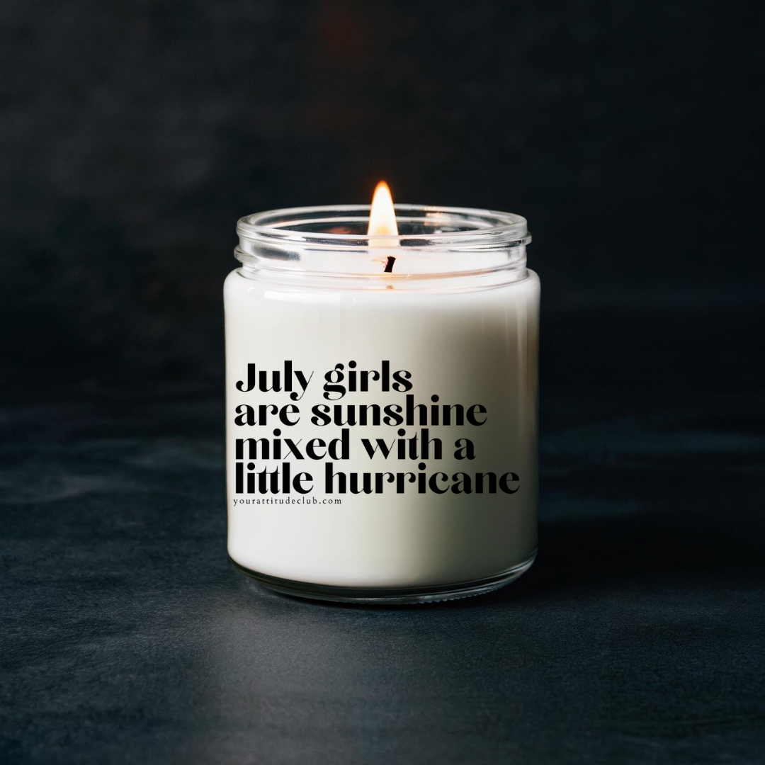 July girls are sunshine mixed with a little hurricane