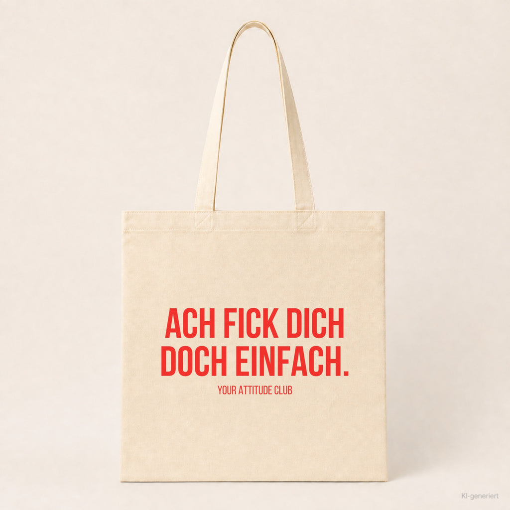 Ach fick dich doch einfach. – Stoffbeutel mit Spruch beige, Produktansicht