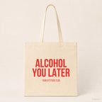 Alcohol you later – Stoffbeutel mit Spruch beige, Produktansicht