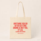 Anything you do after getting drunk is not you, it's AI. – Stoffbeutel mit Spruch beige, Produktansicht