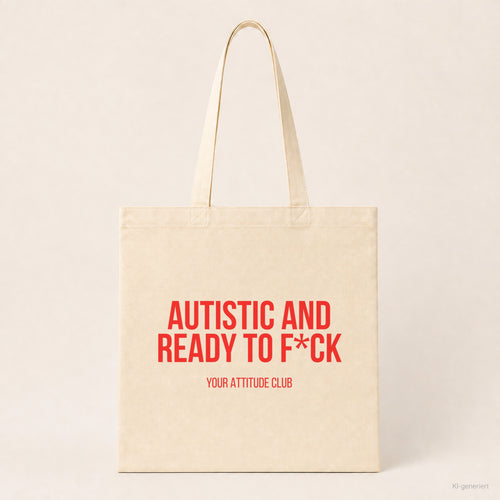 Autistic and ready to f*ck – Stoffbeutel mit Spruch beige, Produktansicht
