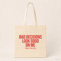 Bad decisions look good on me – Stoffbeutel mit Spruch beige, Produktansicht