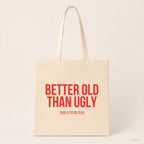 Better old than ugly – Stoffbeutel mit Spruch beige, Produktansicht