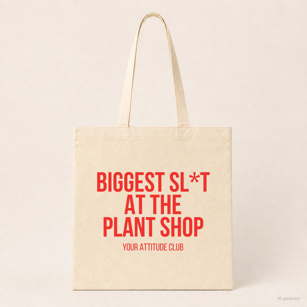 Biggest sl*t at the plant shop – Stoffbeutel mit Spruch beige, Produktansicht