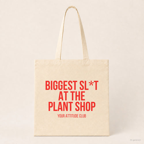 Biggest sl*t at the plant shop – Stoffbeutel mit Spruch beige, Produktansicht