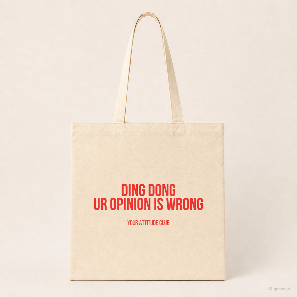 Ding dong ur opinion is wrong – Stoffbeutel mit Spruch beige, Produktansicht