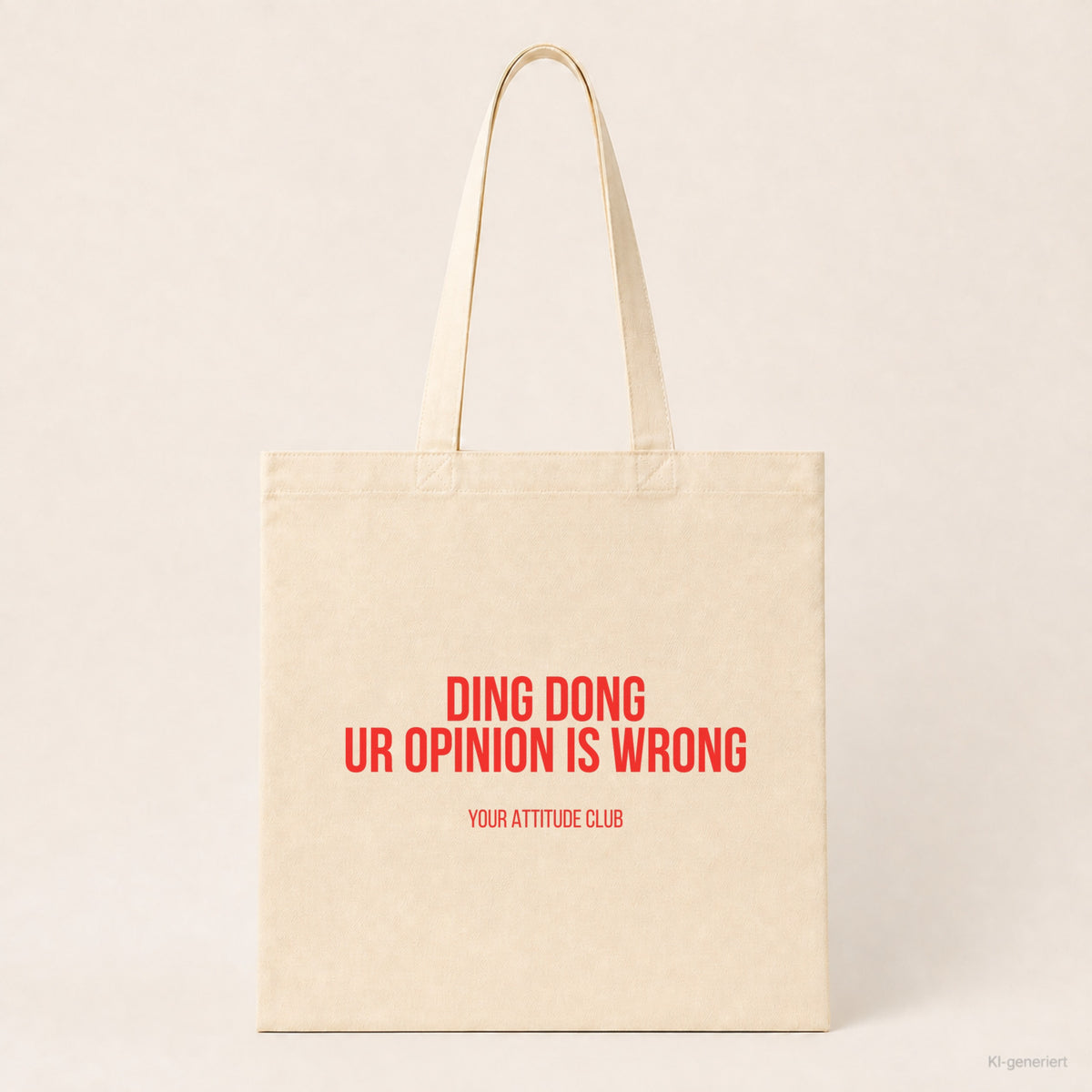 Ding dong ur opinion is wrong – Stoffbeutel mit Spruch beige, Produktansicht