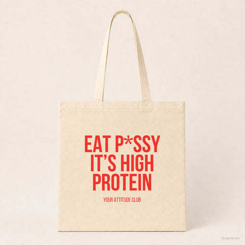Eat p*ssy it's high protein – Stoffbeutel mit Spruch beige, Produktansicht