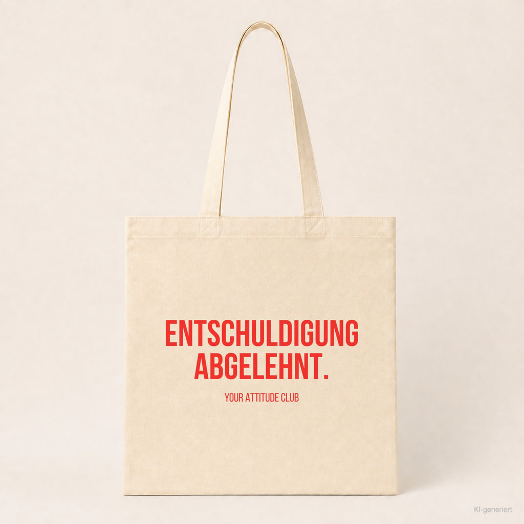 Entschuldigung abgelehnt. – Stoffbeutel mit Spruch beige, Produktansicht