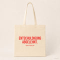 Entschuldigung abgelehnt. – Stoffbeutel mit Spruch beige, Produktansicht