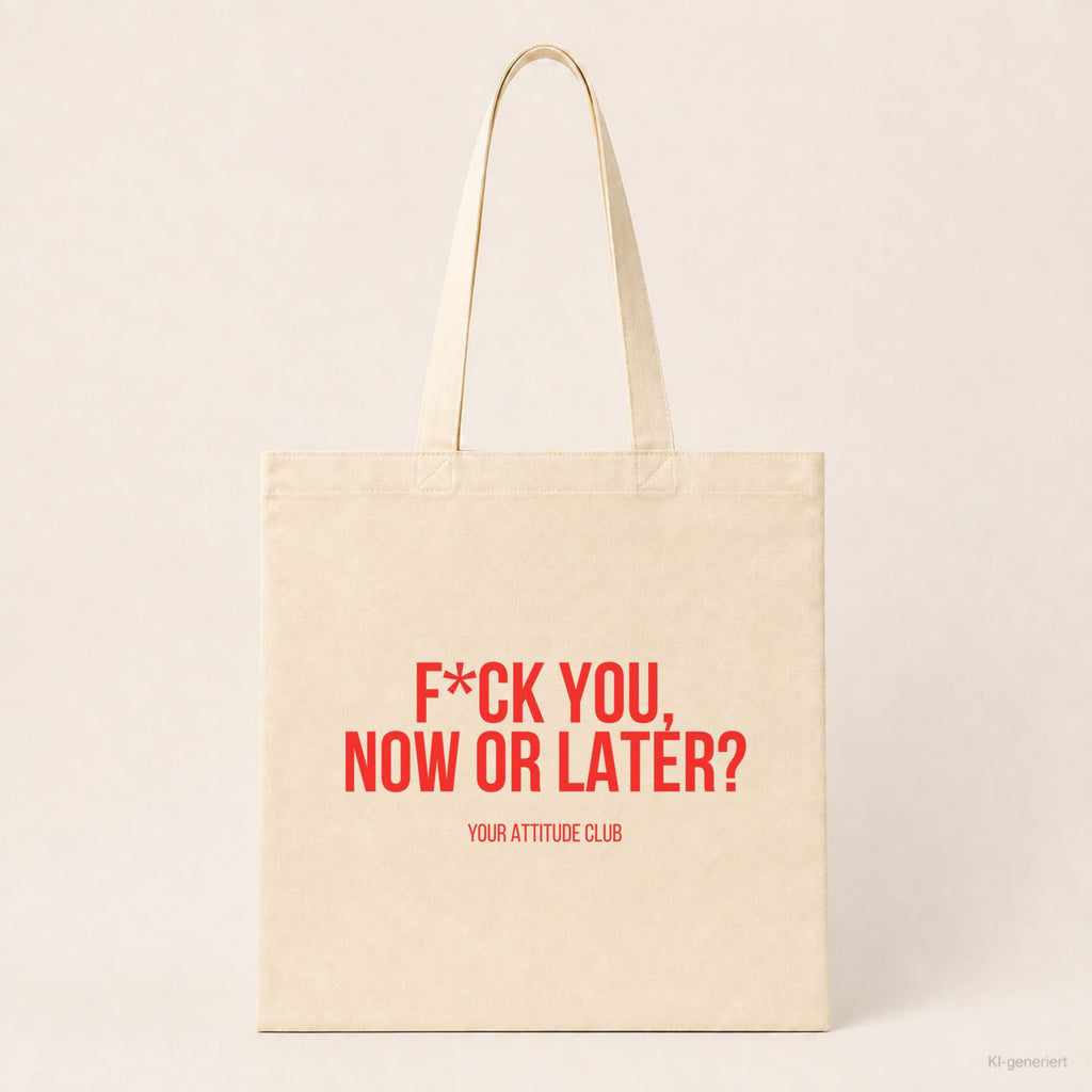 F*ck you, now or later? – Stoffbeutel mit Spruch beige, Produktansicht