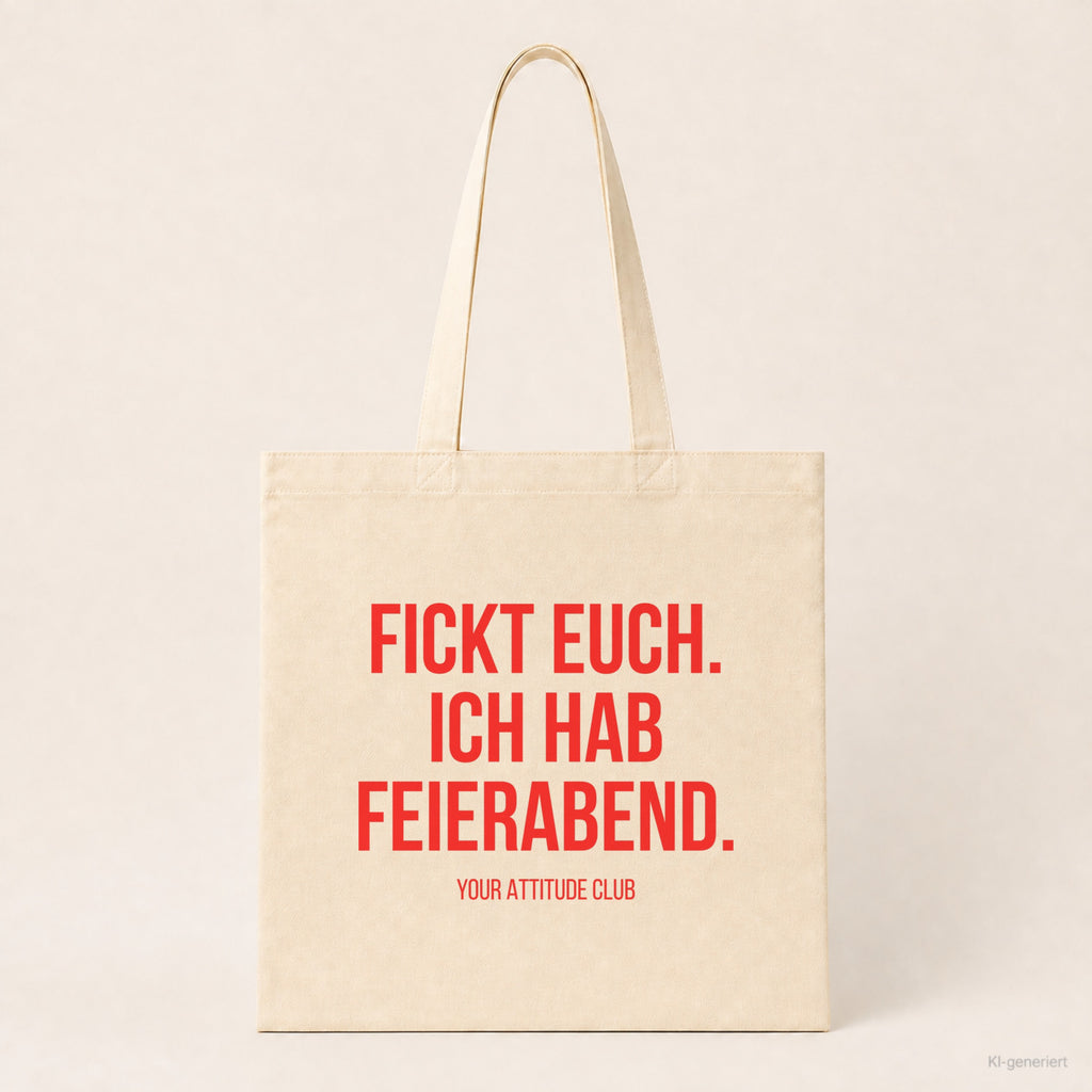 Fickt euch. Ich hab Feierabend. – Stoffbeutel mit Spruch beige, Produktansicht