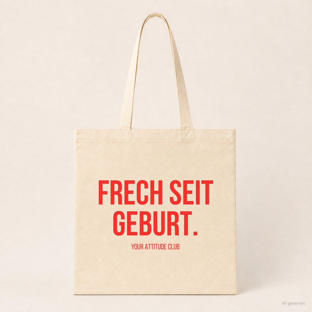 Frech seit Geburt. – Stoffbeutel mit Spruch beige, Produktansicht