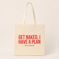 Get naked, I have a plan – Stoffbeutel mit Spruch beige, Produktansicht