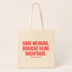 Habe Meinung. Brauche keine Nachfrage. – Stoffbeutel mit Spruch beige, Produktansicht