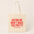 Hating me won't make you pretty – Stoffbeutel mit Spruch beige, Produktansicht