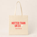Hotter than ur ex – Stoffbeutel mit Spruch beige, Produktansicht