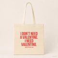 I don't need a Valentine. I need Valentino. – Stoffbeutel mit Spruch beige, Produktansicht