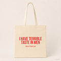 I have terrible taste in men – Stoffbeutel mit Spruch beige, Produktansicht