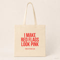 I make red flags look pink – Stoffbeutel mit Spruch beige, Produktansicht