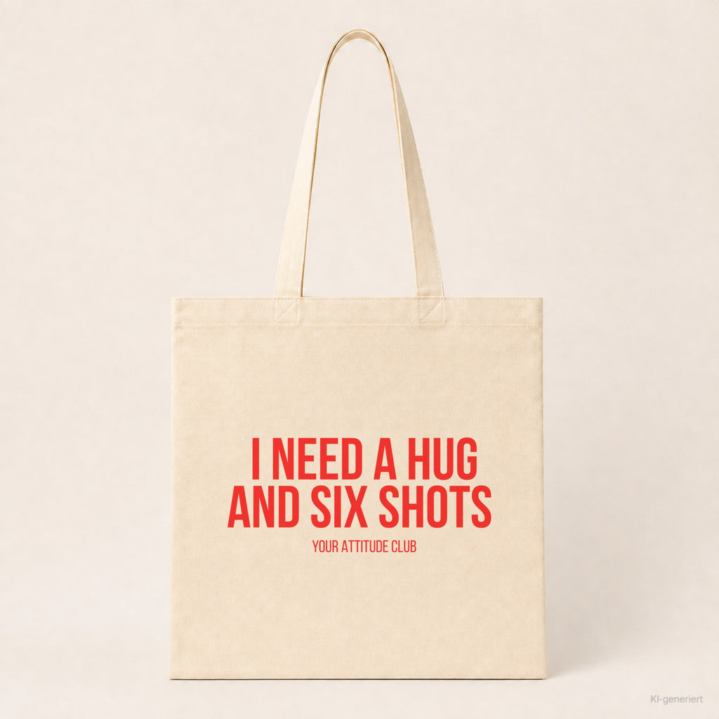 I need a hug and six shots – Stoffbeutel mit Spruch beige, Produktansicht