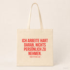 Ich arbeite hart daran, nichts persönlich zu nehmen. – Stoffbeutel mit Spruch beige, Produktansicht
