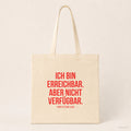 Ich bin erreichbar. Aber nicht verfügbar. – Stoffbeutel mit Spruch beige, Produktansicht