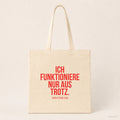 Ich funktioniere nur aus Trotz. – Stoffbeutel mit Spruch beige, Produktansicht