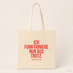 Ich funktioniere nur aus Trotz. – Stoffbeutel mit Spruch beige, Produktansicht