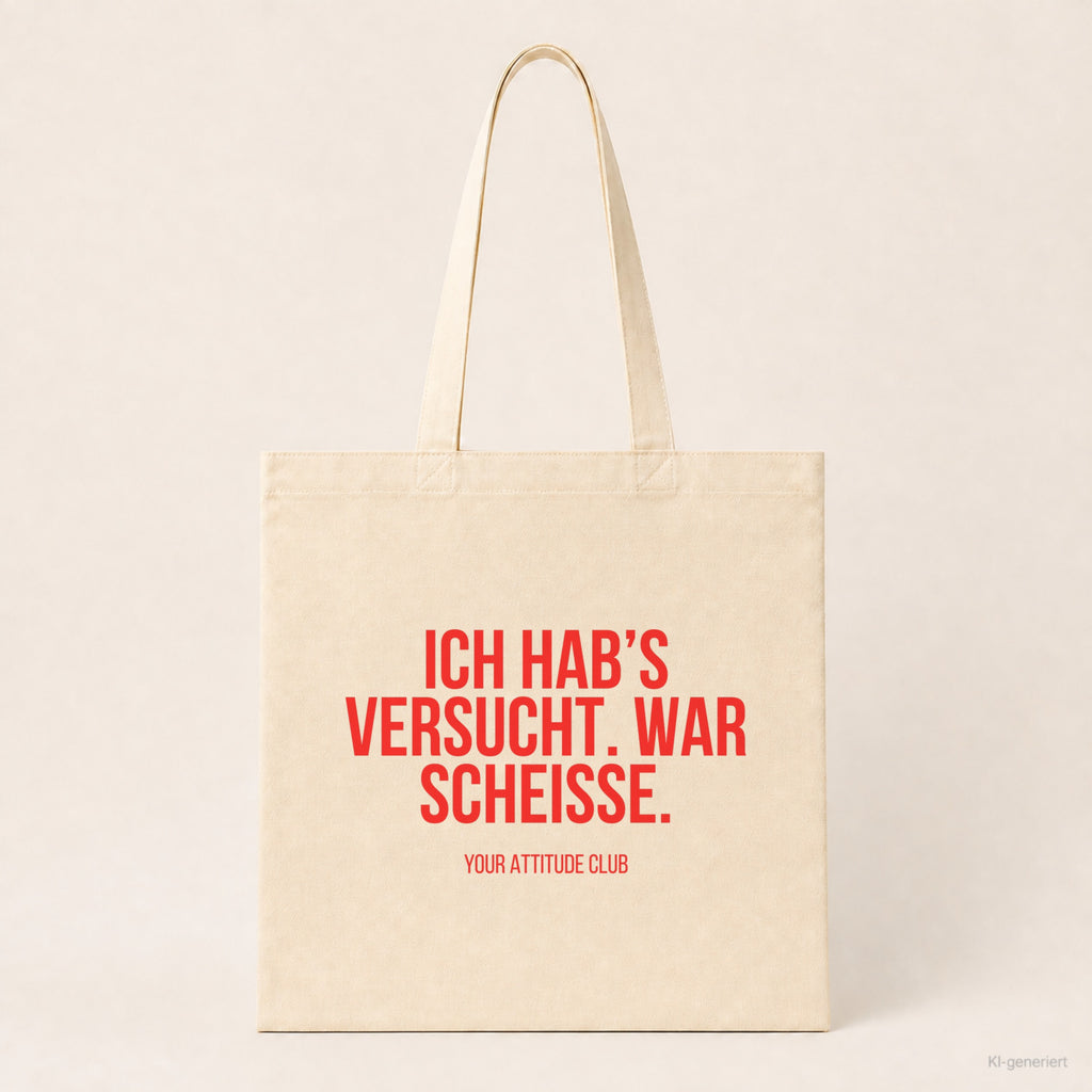 Ich hab's versucht. War scheisse. – Stoffbeutel mit Spruch beige, Produktansicht
