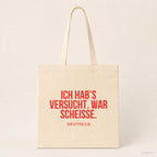 Ich hab's versucht. War scheisse. – Stoffbeutel mit Spruch beige, Produktansicht