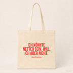 Ich könnte netter sein. Will ich aber nicht. – Stoffbeutel mit Spruch beige, Produktansicht