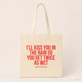 I'll kiss you in the rain so you get twice as wet – Stoffbeutel mit Spruch beige, Produktansicht