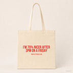 I'm 70% nicer after 3pm on a Friday – Stoffbeutel mit Spruch beige, Produktansicht