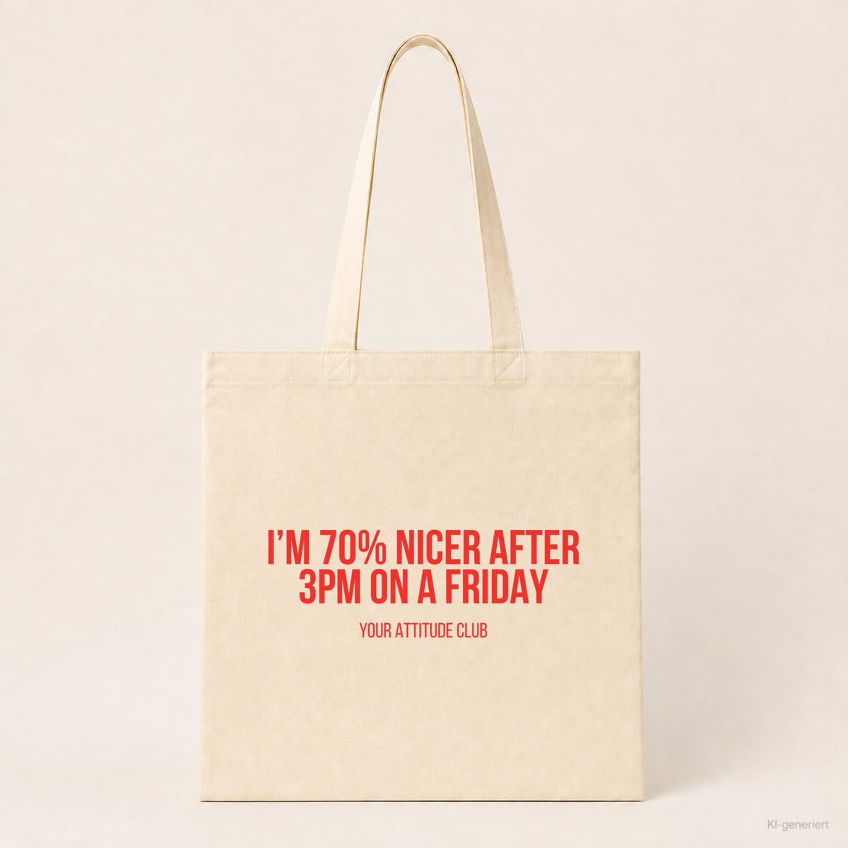 I'm 70% nicer after 3pm on a Friday – Stoffbeutel mit Spruch beige, Produktansicht