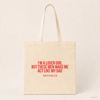 I'm a lover girl but these men make me act like my dad – Stoffbeutel mit Spruch beige, Produktansicht