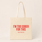 I'm too sober for this – Stoffbeutel mit Spruch beige, Produktansicht