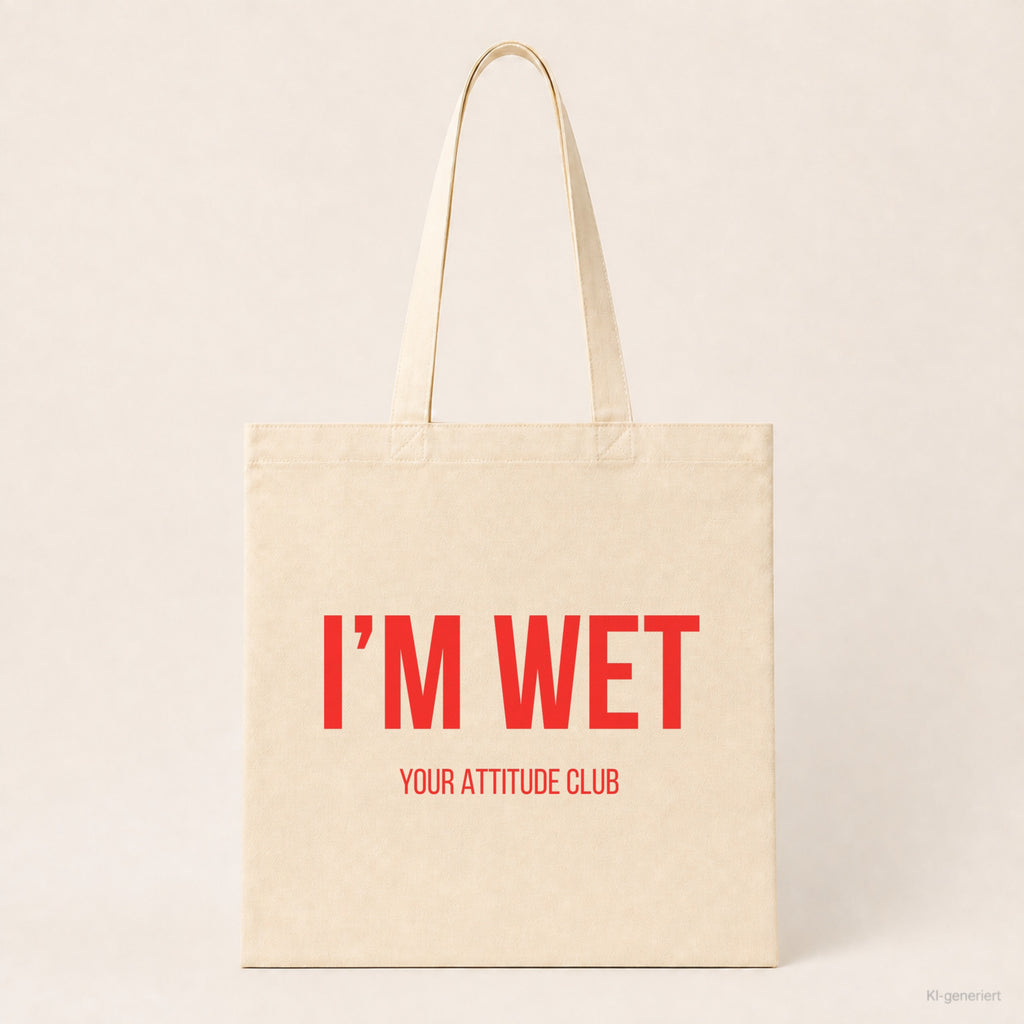 I'm wet – Stoffbeutel mit Spruch beige, Produktansicht