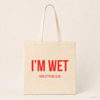 I'm wet – Stoffbeutel mit Spruch beige, Produktansicht