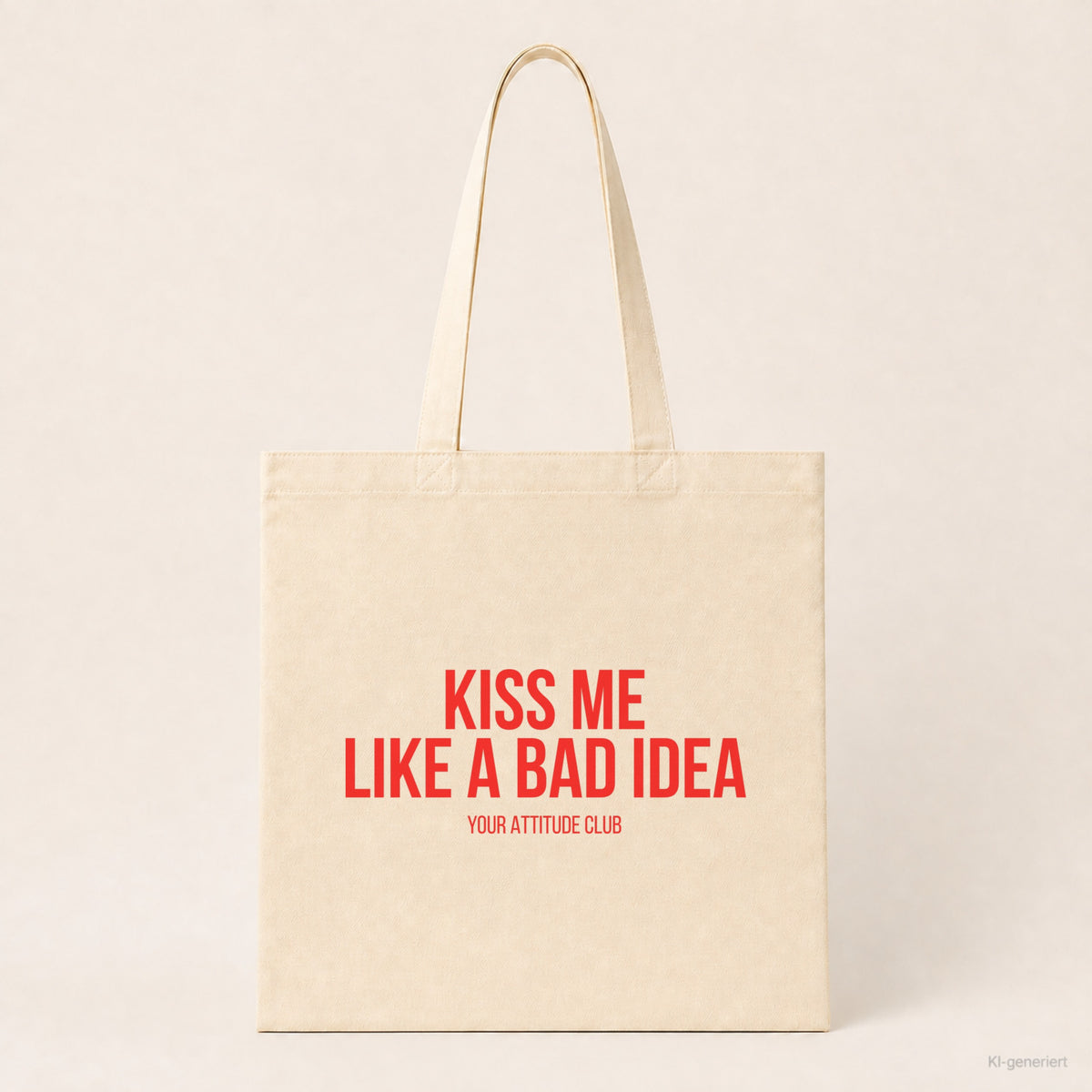 Kiss me like a bad idea – Stoffbeutel mit Spruch beige, Produktansicht