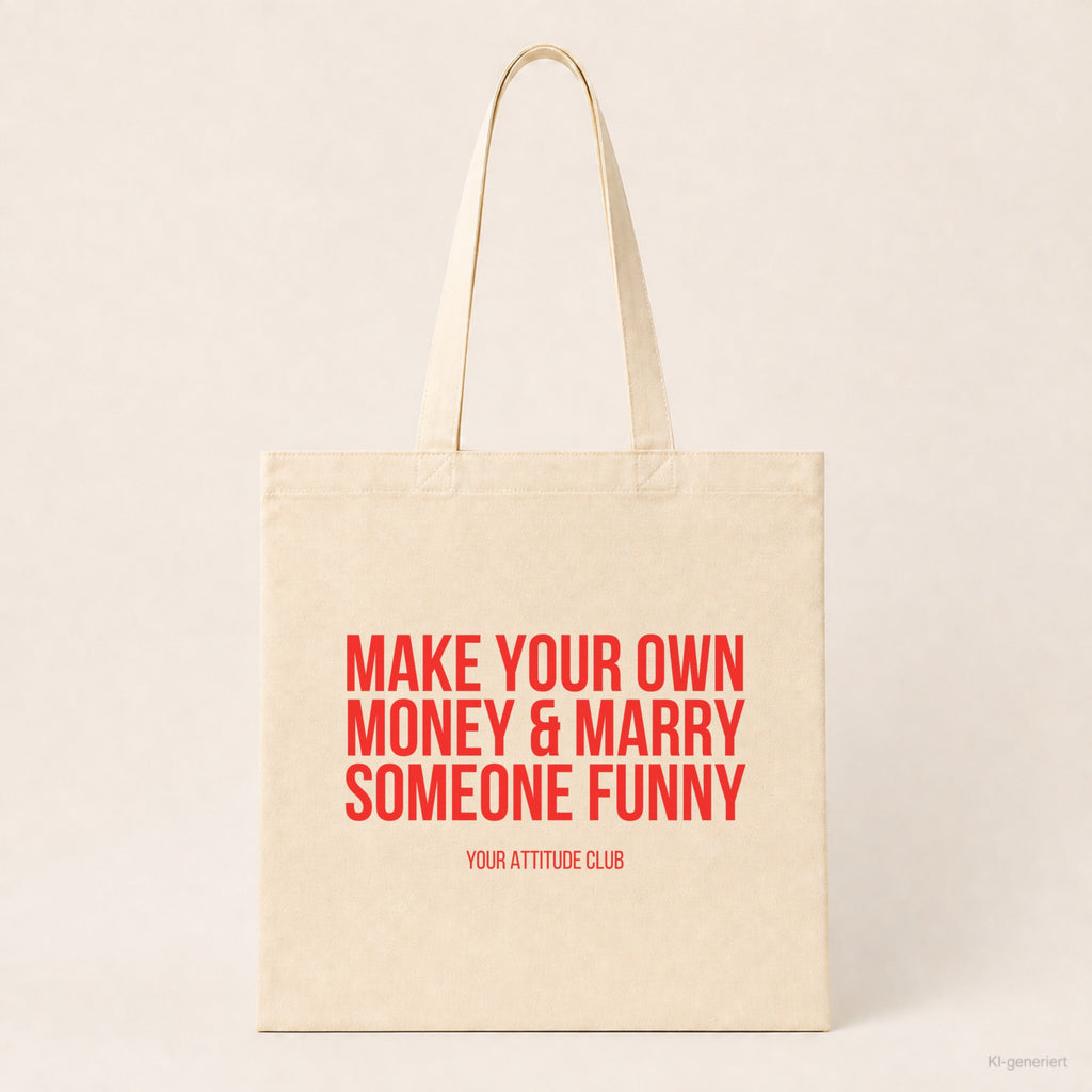Make your own money & marry someone funny – Stoffbeutel mit Spruch beige, Produktansicht