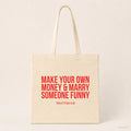 Make your own money & marry someone funny – Stoffbeutel mit Spruch beige, Produktansicht