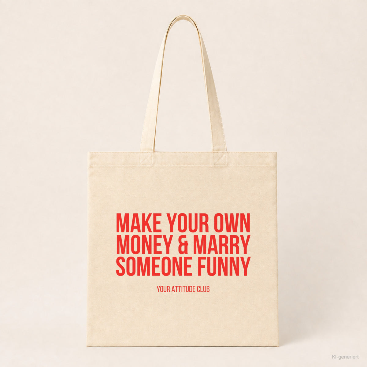 Make your own money & marry someone funny – Stoffbeutel mit Spruch beige, Produktansicht