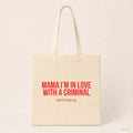 Mama I'm in love with a criminal – Stoffbeutel mit Spruch beige, Produktansicht