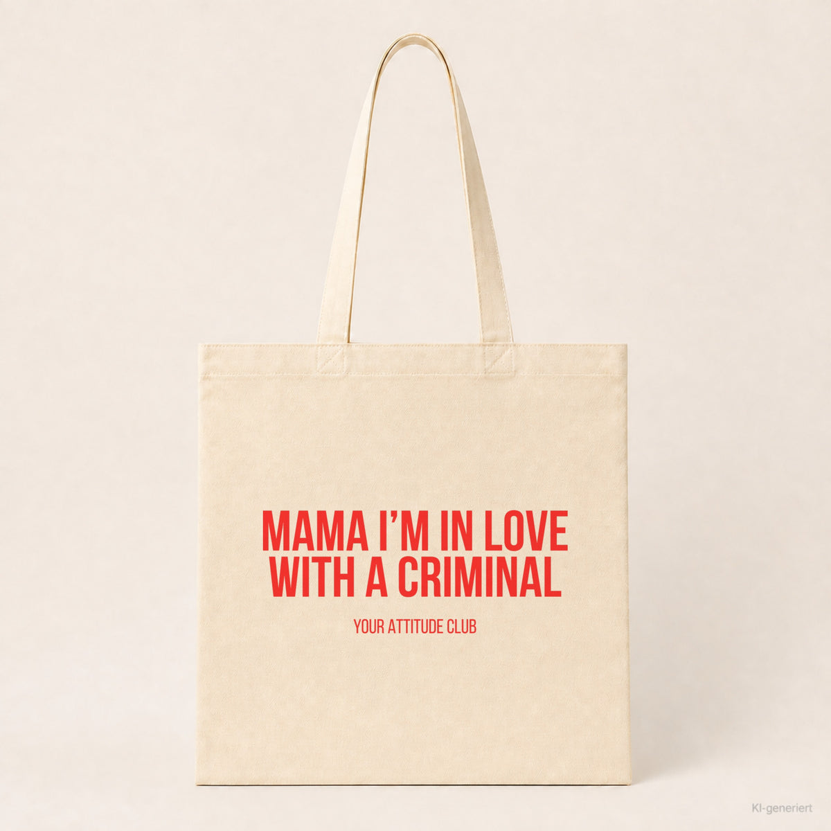 Mama I'm in love with a criminal – Stoffbeutel mit Spruch beige, Produktansicht