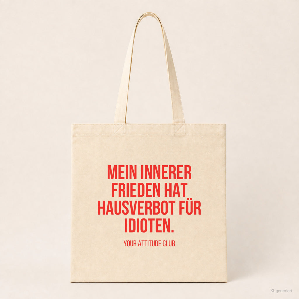 Mein innerer Frieden hat Hausverbot für Idioten. – Stoffbeutel mit Spruch beige, Produktansicht